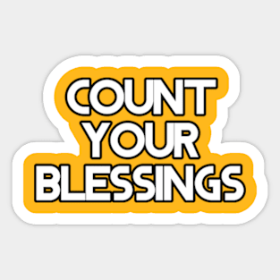 count your blessings Sticker